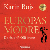Europas mødre av Karin Bojs (Nedlastbar lydbok)