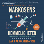 Narkosens hemmeligheter av Lars Prag Antonsen (Nedlastbar lydbok)