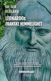 Leonardos franske hemmelighet av Ole Geir Herland (Ebok)