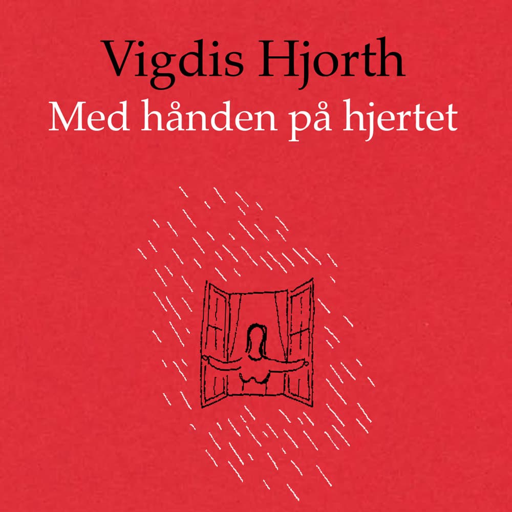 Omslag Med hånden på hjertet av Vigdis Hjorth (Lydbok)