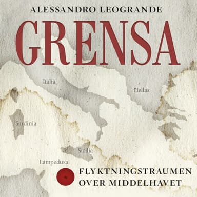 Grensa - Flyktningstraumen over Middelhavet