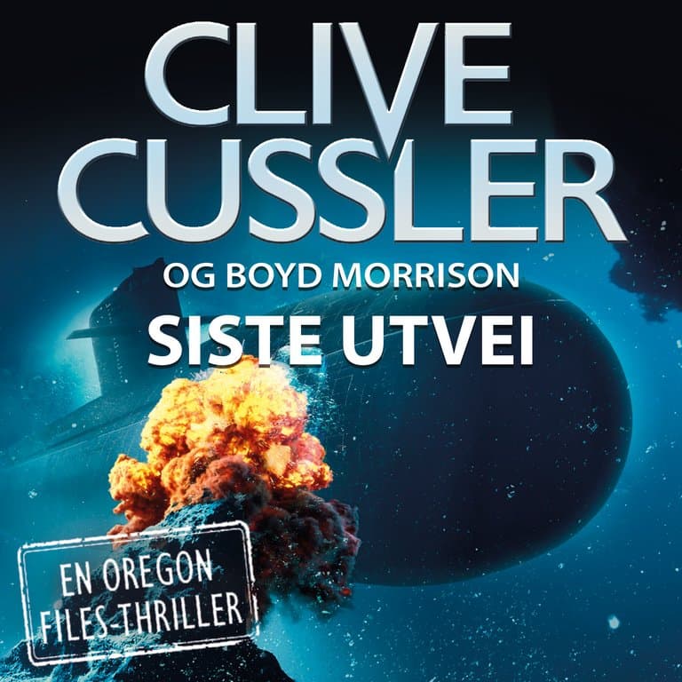 Omslag Siste utvei av Clive Cussler og Boyd Morrison (Lydbok)