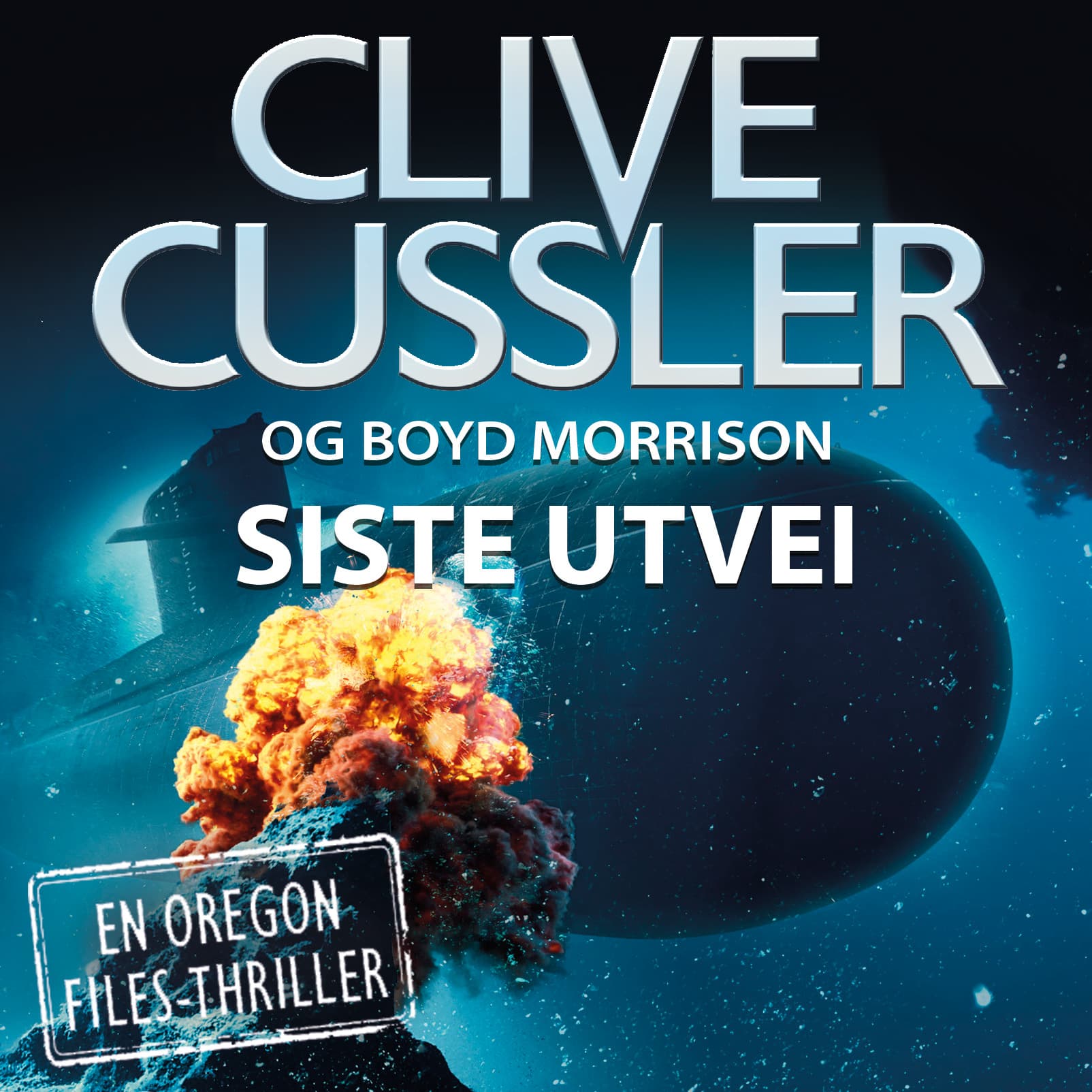 Omslag Siste utvei av Clive Cussler og Boyd Morrison (Lydbok)