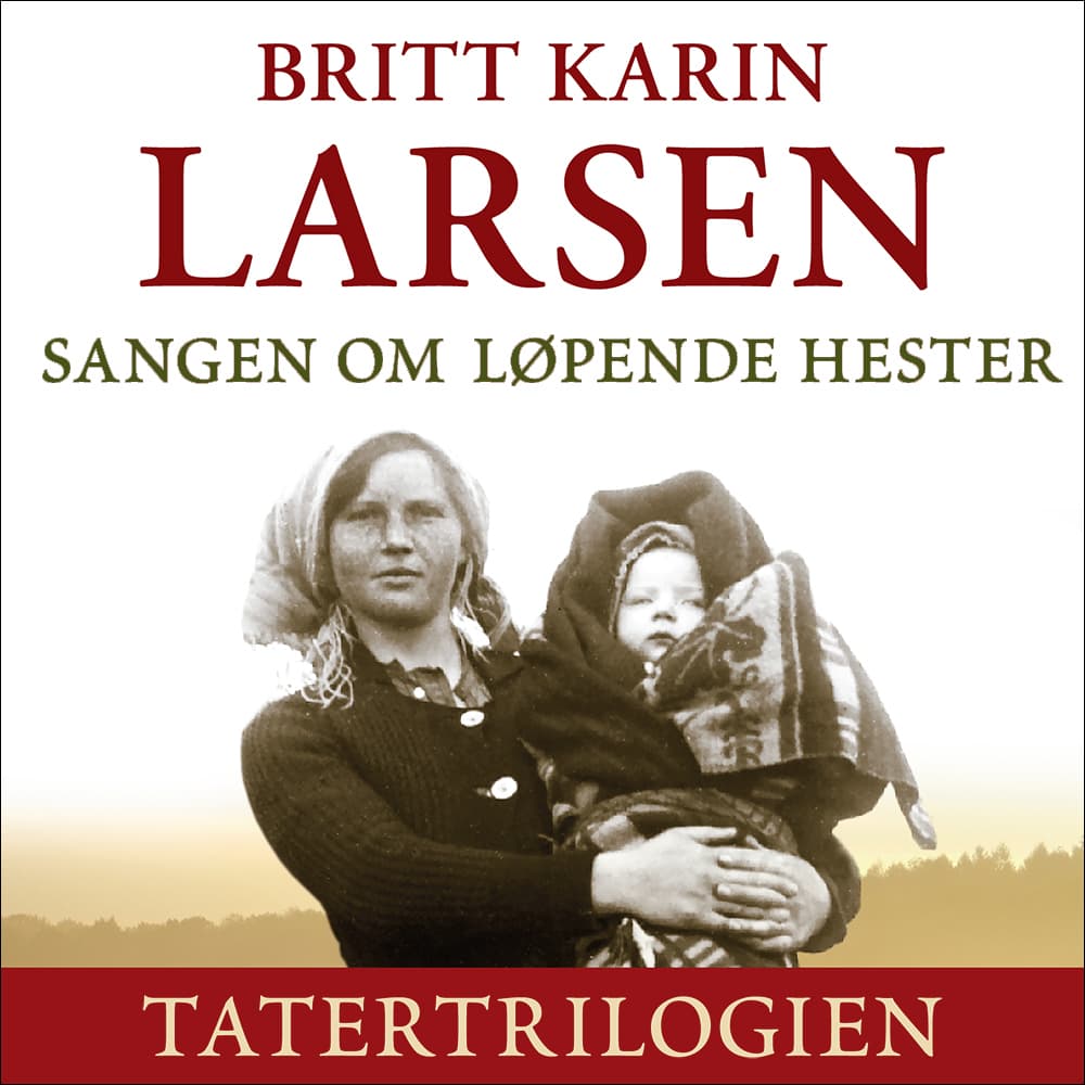 Omslag Sangen om løpende hester av Britt Karin Larsen (Lydbok)