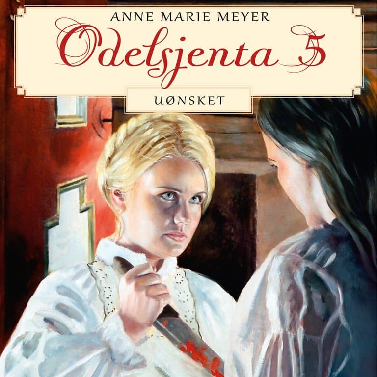 Omslag Uønsket av Anne Marie Meyer (Lydbok)
