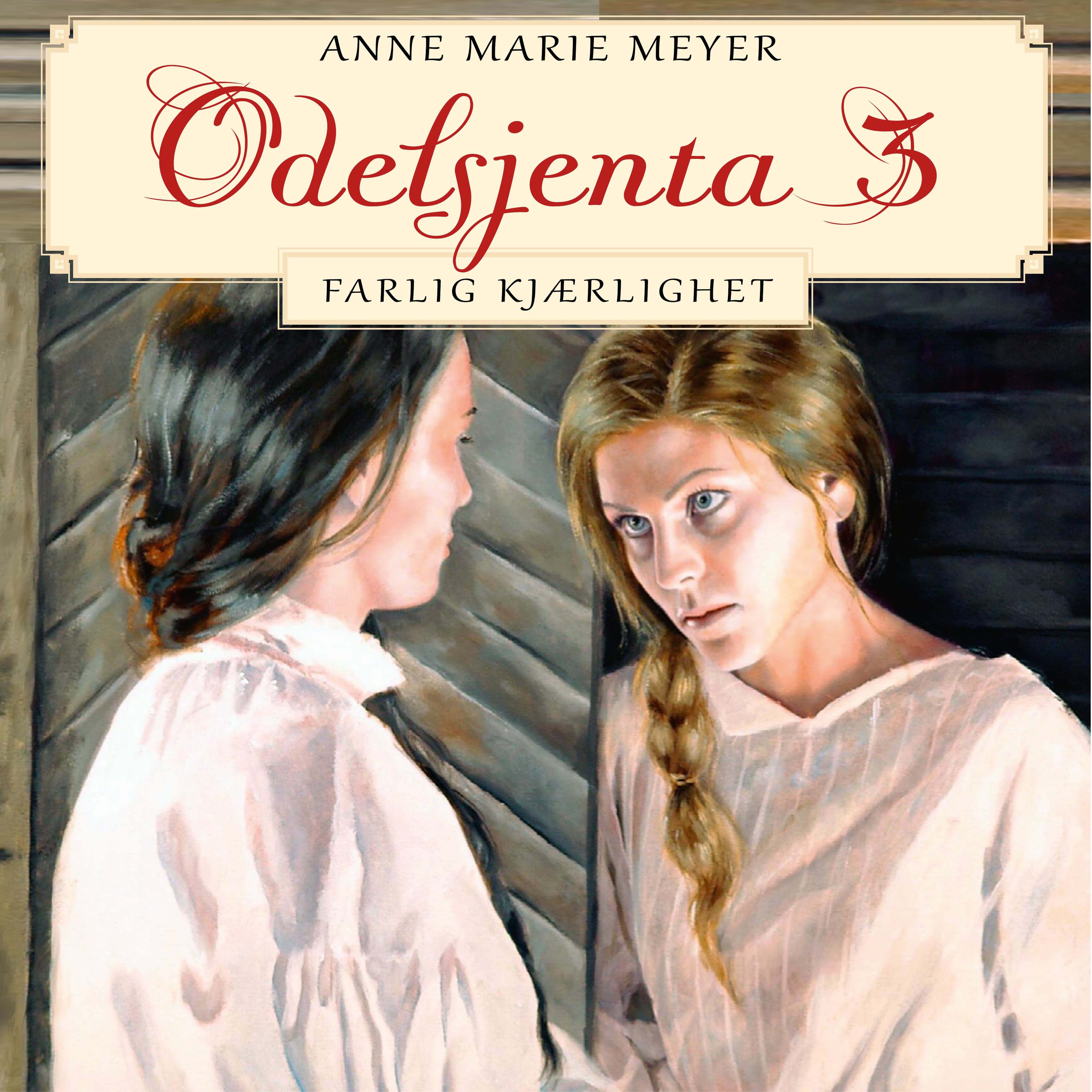 Omslag Farlig kjærlighet av Anne Marie Meyer (Lydbok)