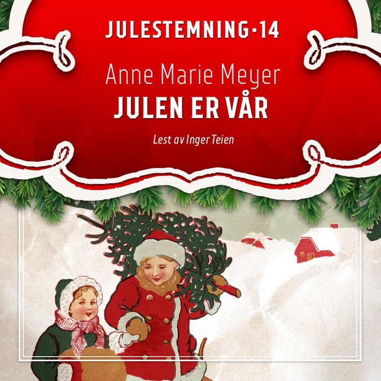 Omslag Julen er vår av Anne Marie Meyer (Lydbok)