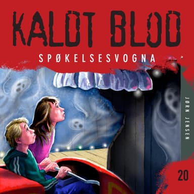 Kaldt blod 20 - Spøkelsesvogna