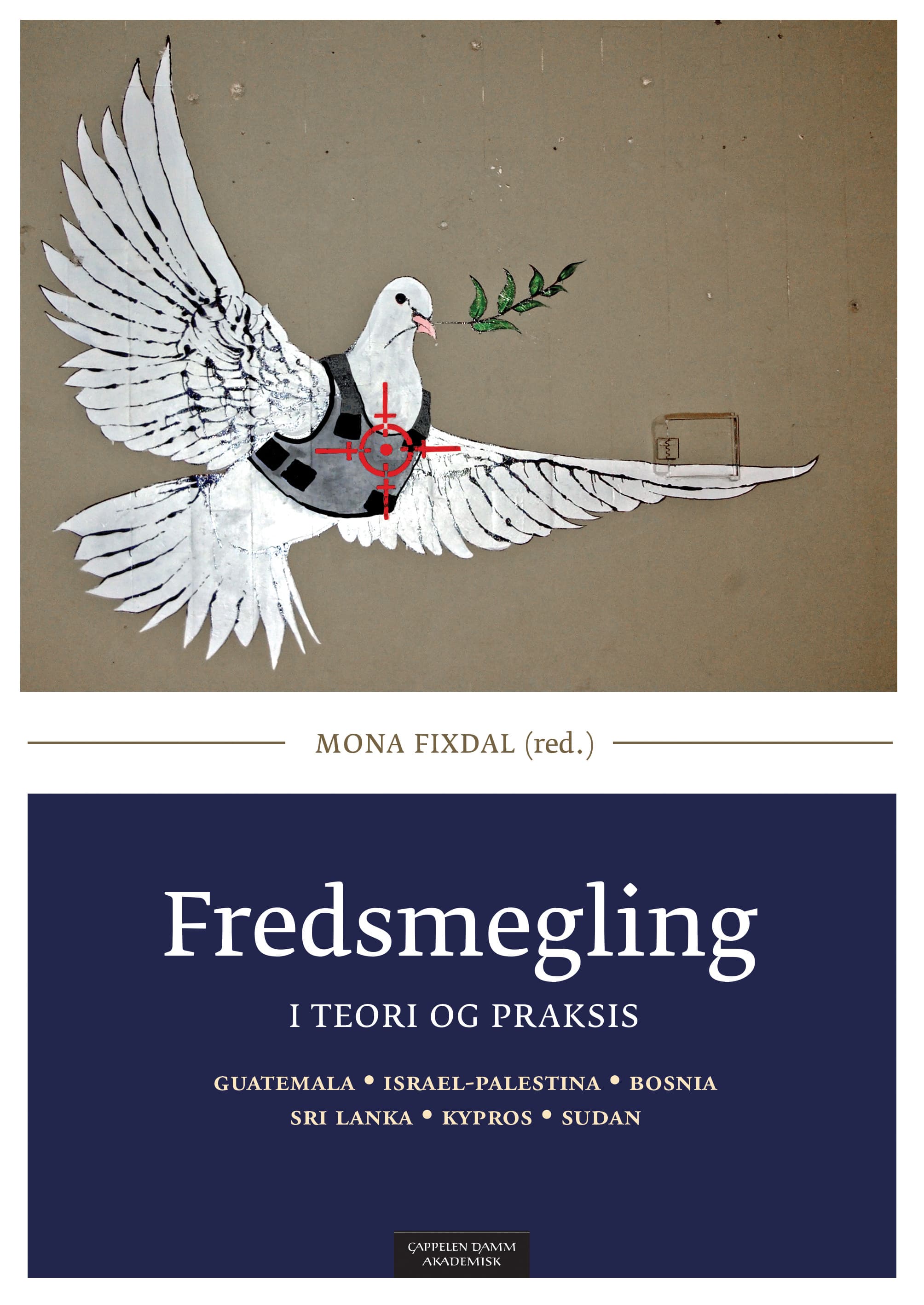 Omslag Fredsmegling i teori og praksis av Mona Fixdal (red.) (Heftet)