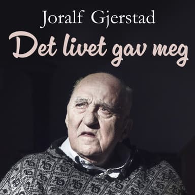 Det livet gav meg - Snåsamannen om helbredelse, åndskrefter og synske evner