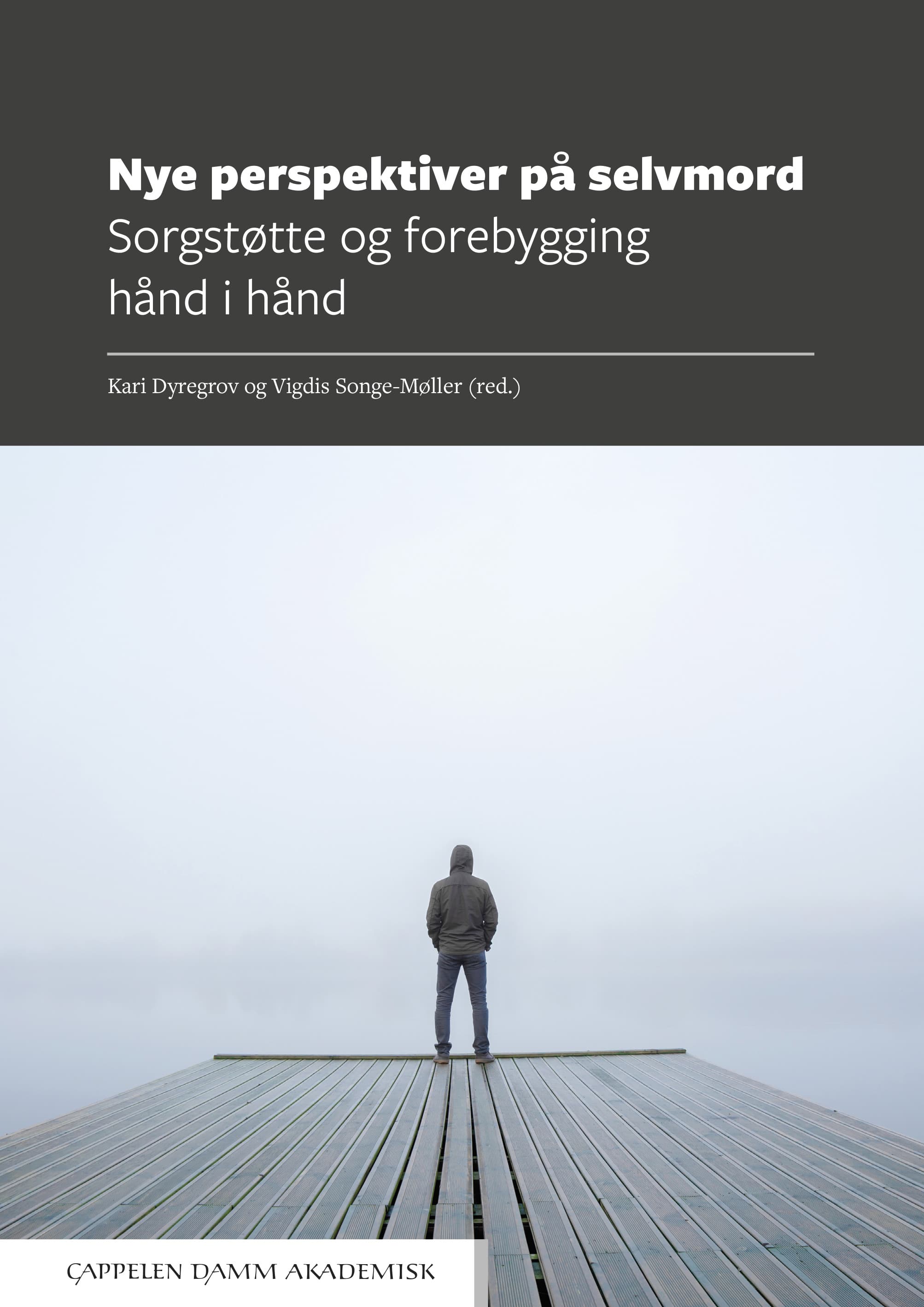 Omslag Nye perspektiver på selvmord av Kari Dyregrov og Vigdis Songe-Møller (red.) (Heftet)