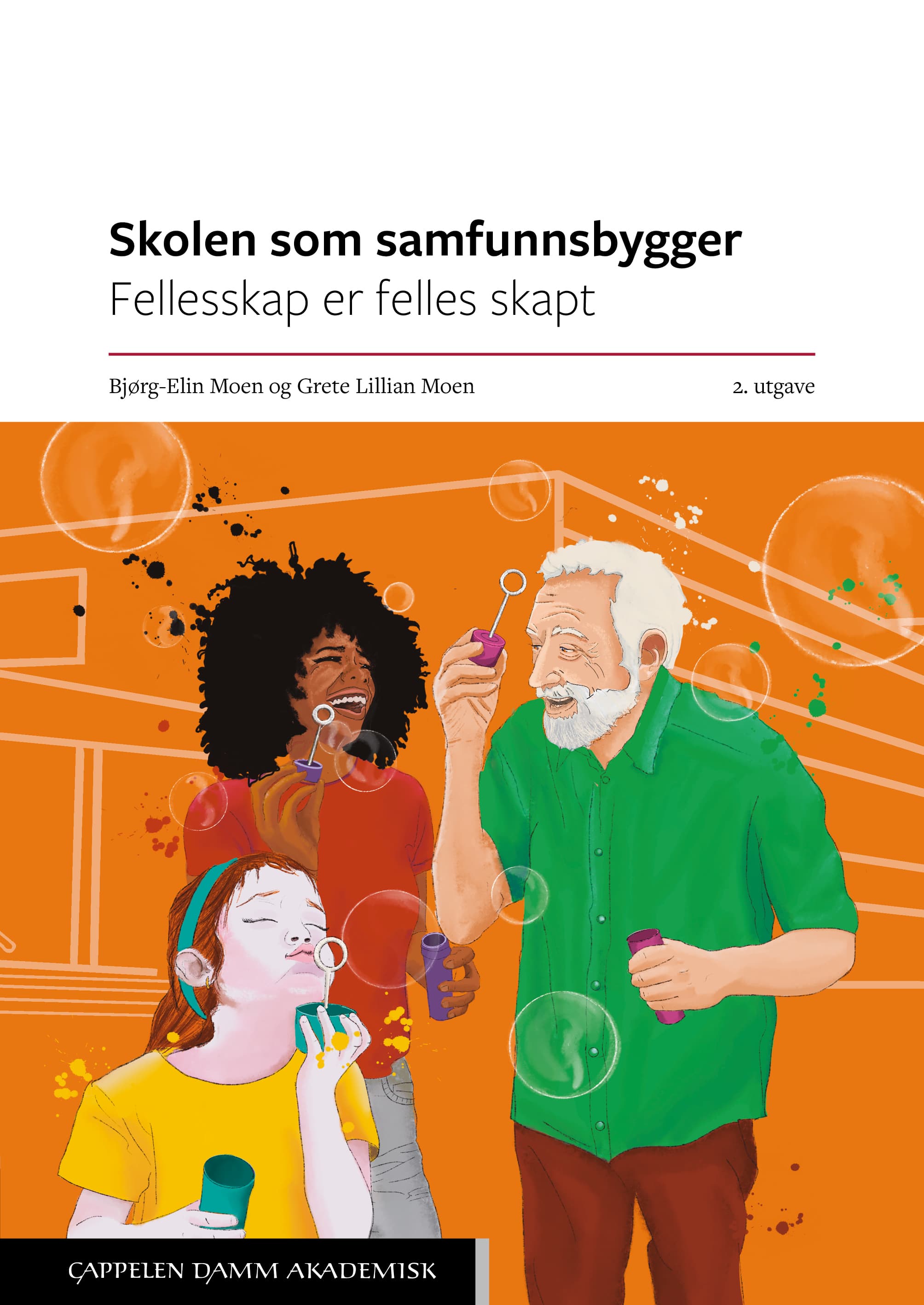 Omslag Skolen som samfunnsbygger av Bjørg-Elin Moen og Grete Lillian Moen (Heftet)