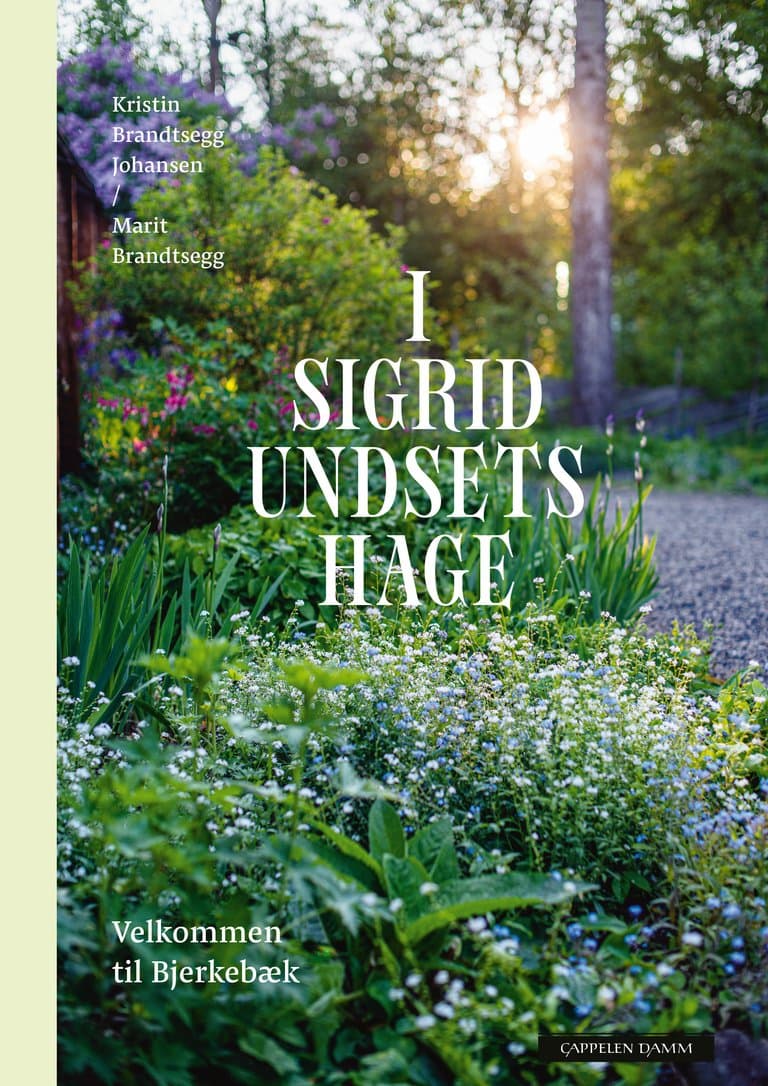 Omslag I Sigrid Undsets hage av Marit Brandtsegg og Kristin Brandtsegg Johansen (Innbundet)