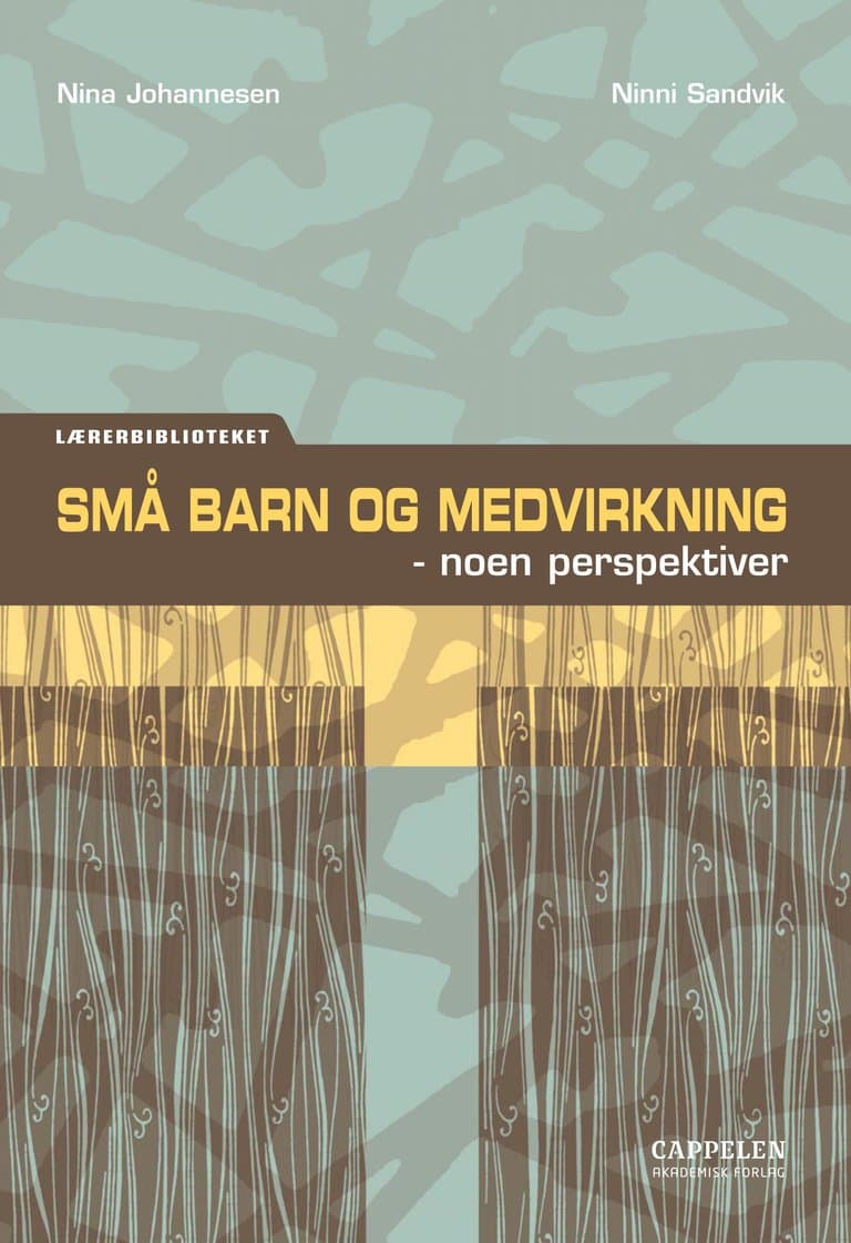 Omslag Små barn og medvirkning av Nina Johannesen og Ninni Sandvik (Heftet)