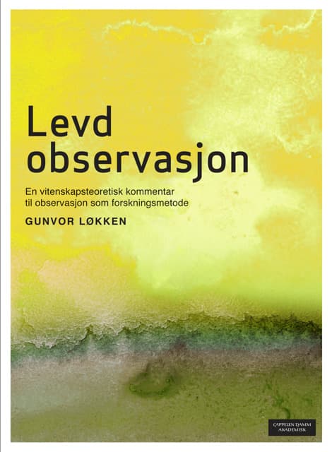 Omslag Levd observasjon av Gunvor Løkken (Heftet)