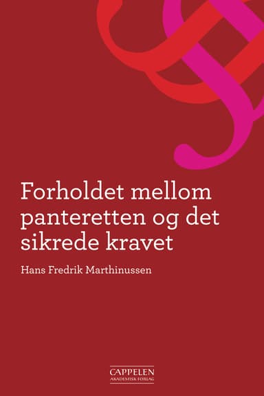 Forholdet mellom panteretten og det sikrede kravet