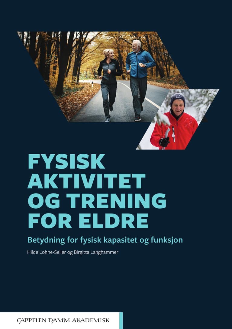 Omslag Fysisk aktivitet og trening for eldre av Hilde Lohne-Seiler og Birgitta Langhammer (Ebok)