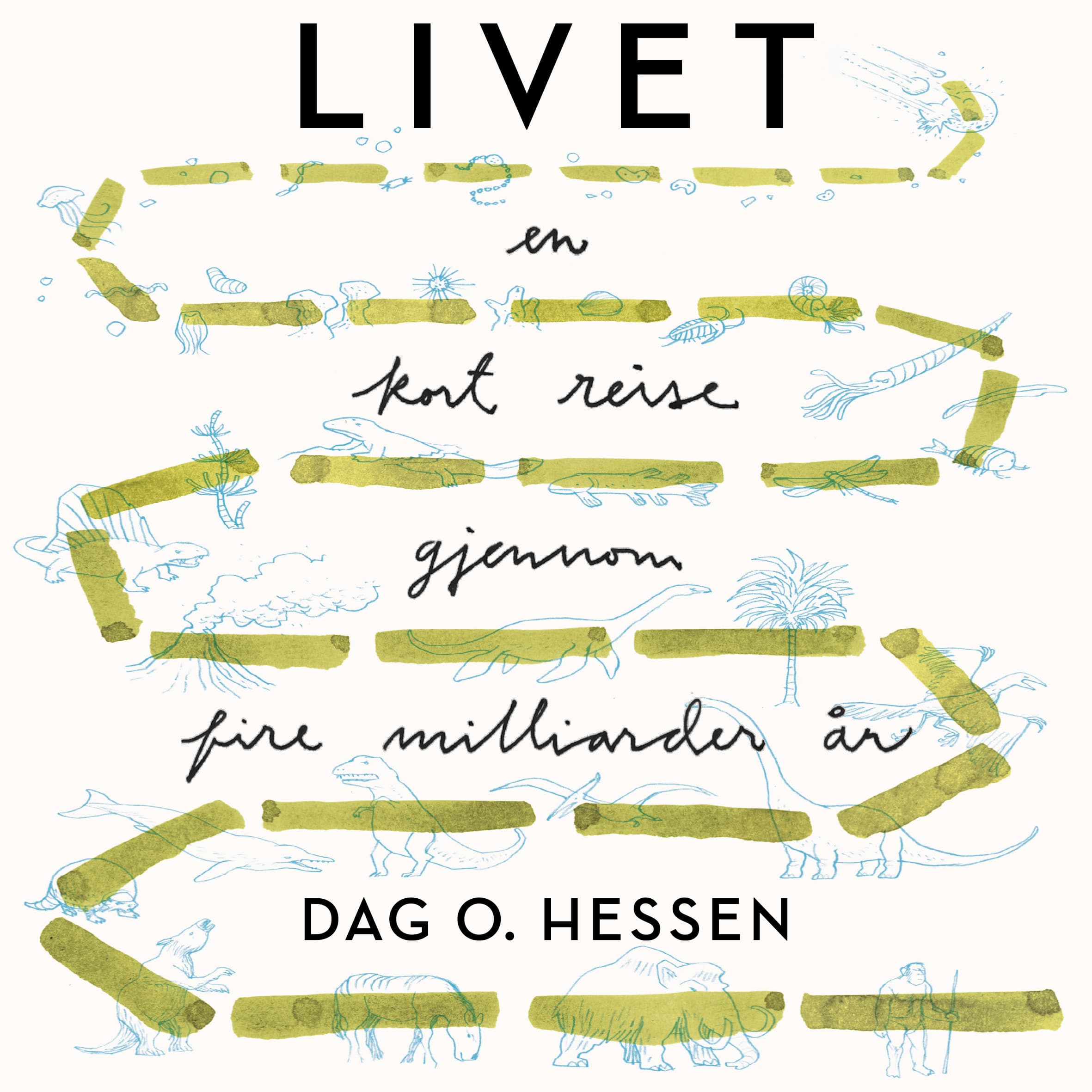 Omslag Livet - En kort reise gjennom fire milliarder år av Dag O. Hessen (Lydbok)