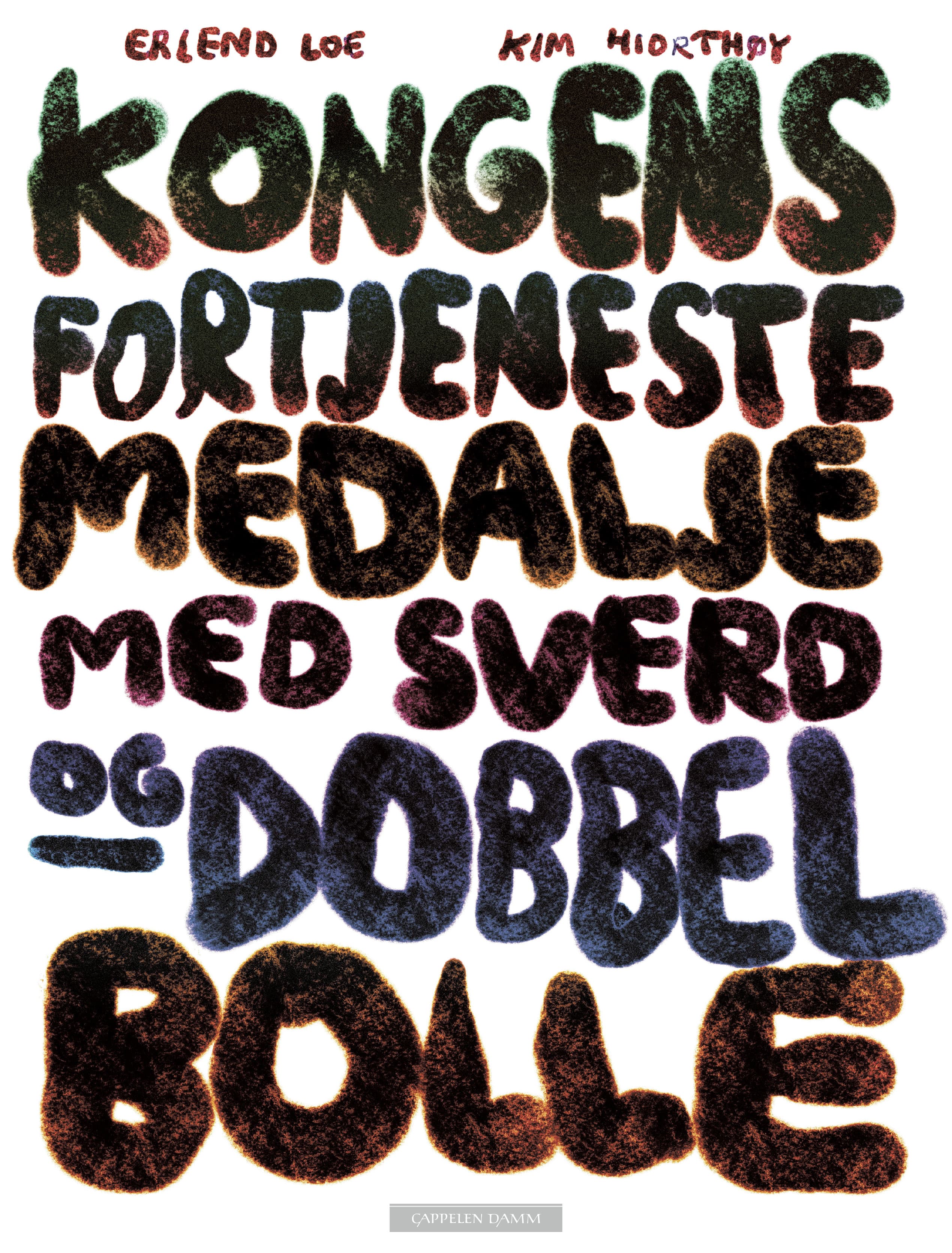 Omslag Kongens fortjenestemedalje med sverd og dobbel bolle av Erlend Loe (Ebok)