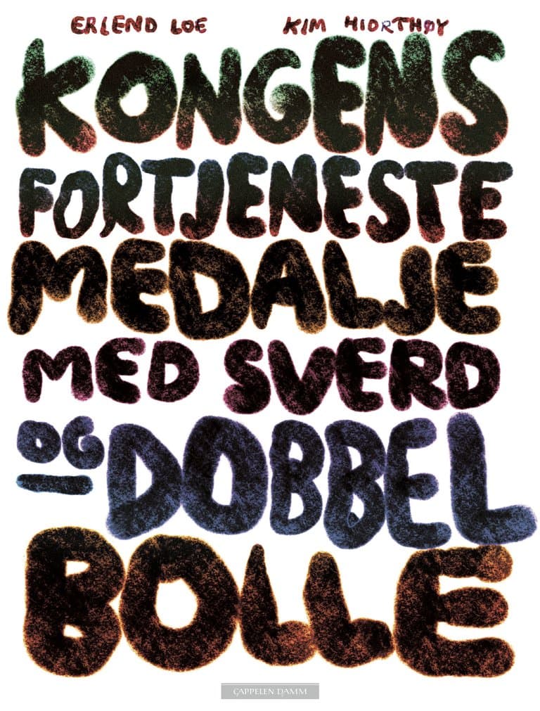 Omslag Kongens fortjenestemedalje med sverd og dobbel bolle av Erlend Loe (Innbundet)