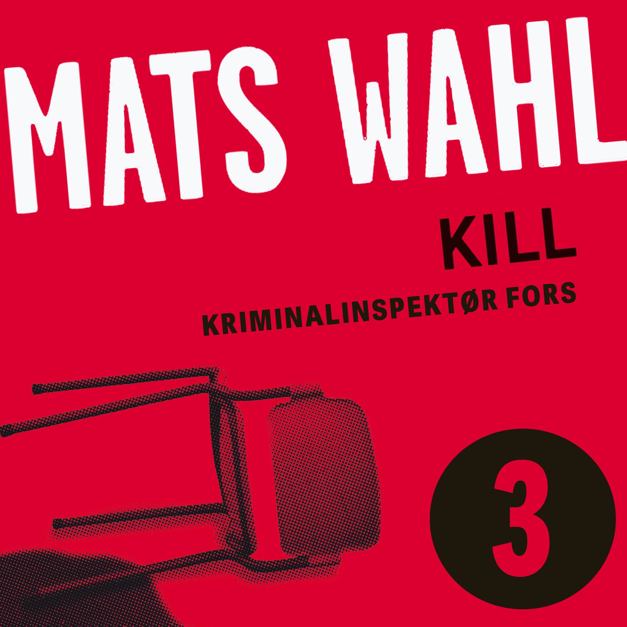 Omslag Kill av Mats Wahl (Lydbok)