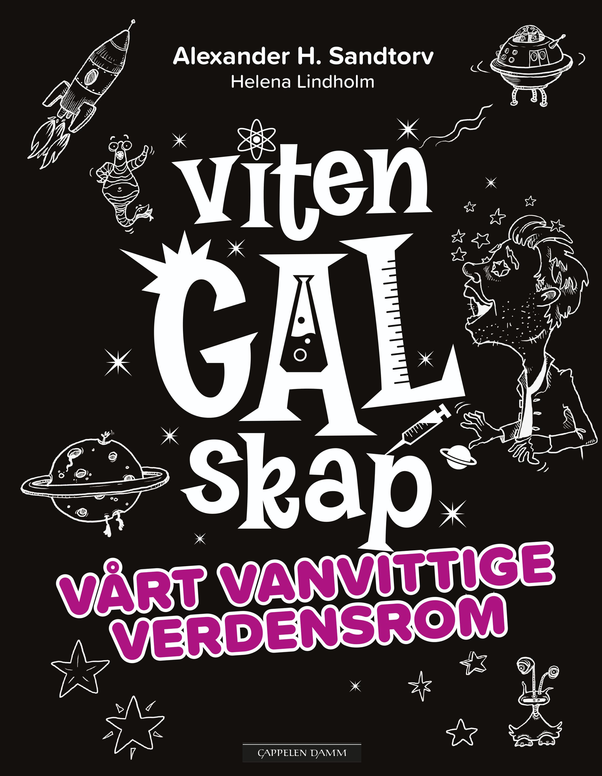 Omslag VitenGALskap 3: Vårt vanvittige verdensrom av Alexander H. Sandtorv (Innbundet)