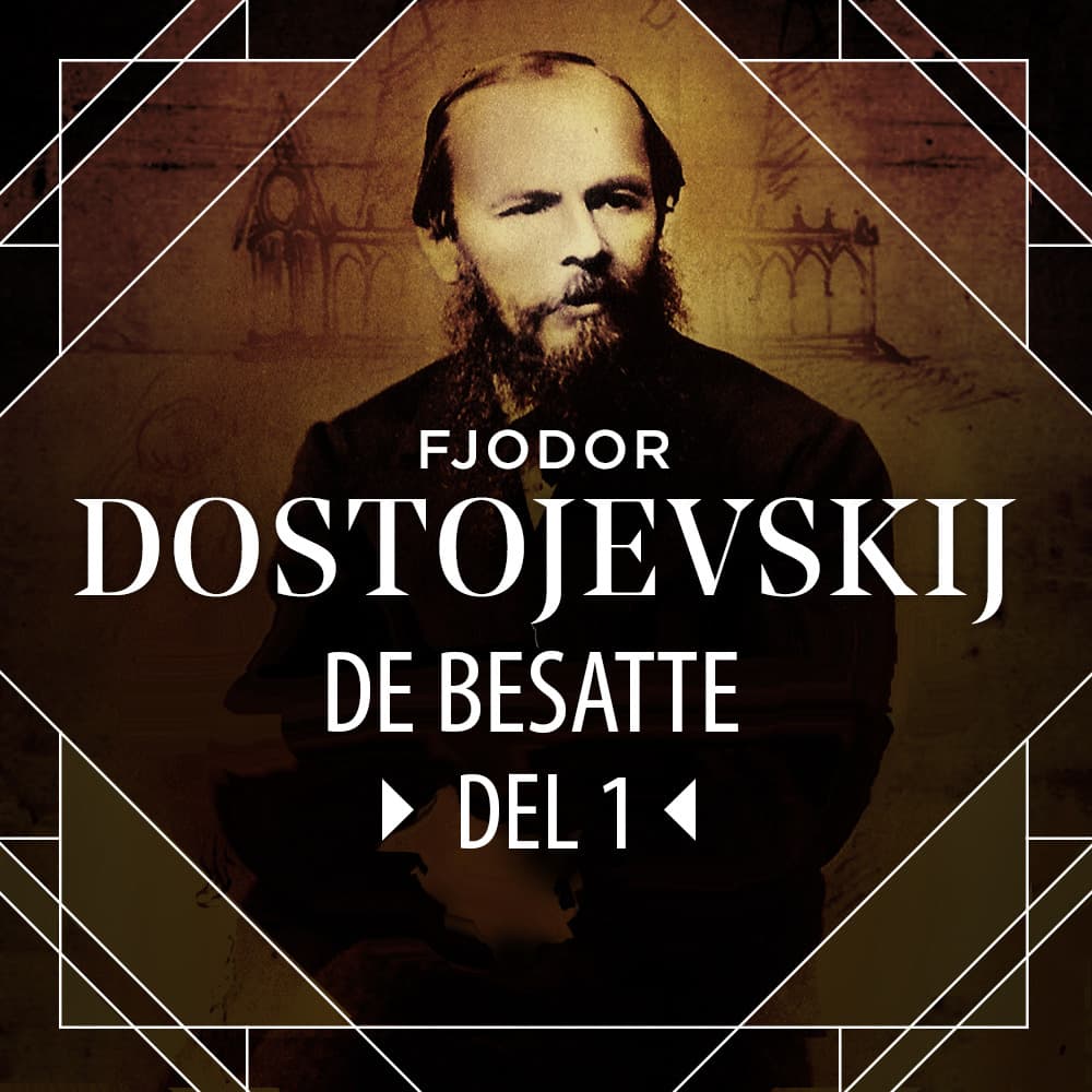 Omslag De besatte, del 1 av Fjodor M. Dostojevskij (Lydbok)