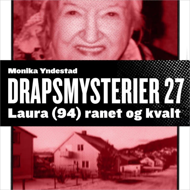 Omslag Laura (94) ranet og kvalt av Monika N. Yndestad (Lydbok)