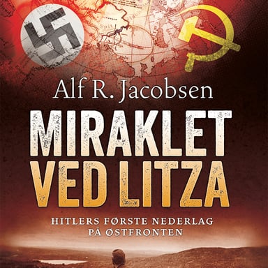Omslag av "Miraklet ved Litza - Hitlers første nederlag på Østfronten"