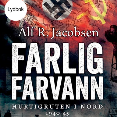 Omslag av "Farlig farvann - Hurtigruten i nord 1940-45"