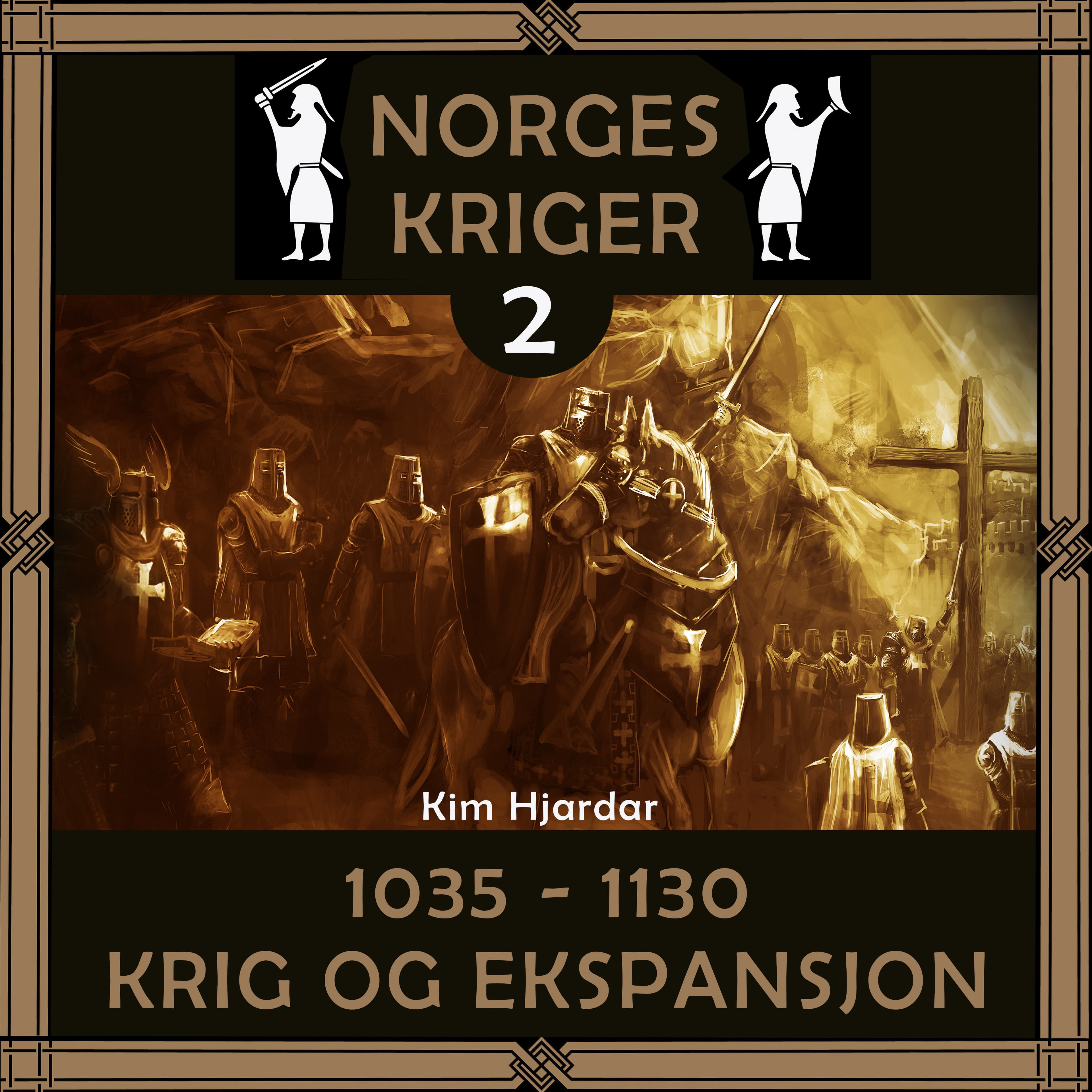 Omslag Norges kriger 2 - 1035 til 1130 av Kim Hjardar (Lydbok)