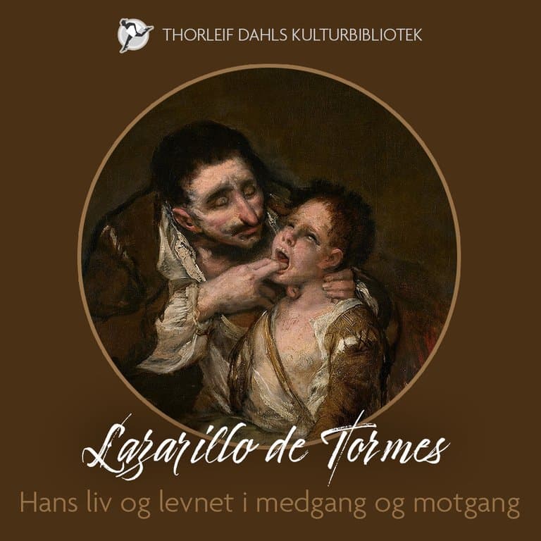Omslag Lazarillo de Tormes – hans liv og levnet i medgang og motgang av Flere (Lydbok)