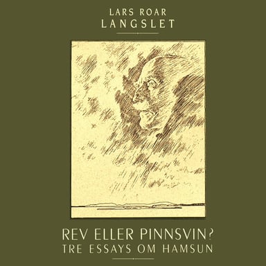 Omslag av "Rev eller pinnsvin? - Tre essay om Knut Hamsun"