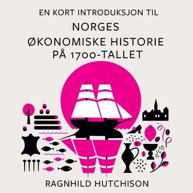 Omslag av "En kort introduksjon til Norges økonomiske historie på 1700-tallet"