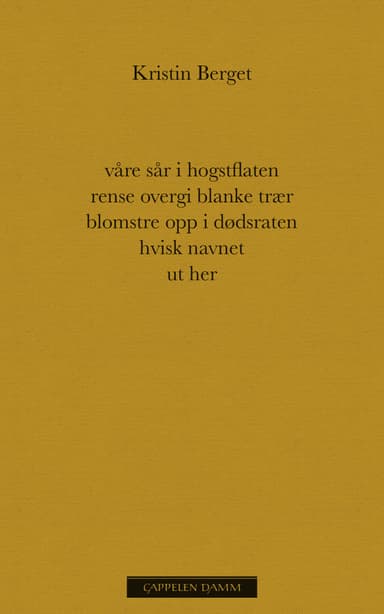 våre sår i hogstflaten rense overgi blanke trær blomstre opp i dødsraten hvisk navnet ut her