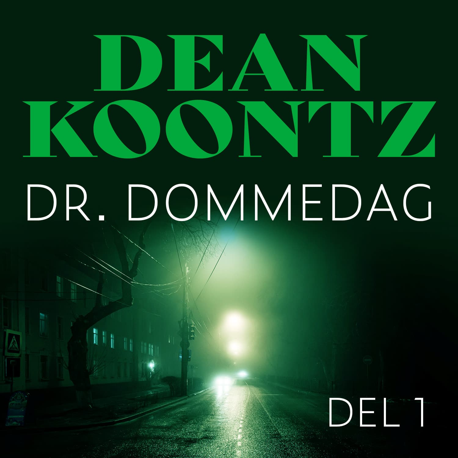 Omslag Dr. Dommedag - Del 1 av Dean Koontz (Lydbok)