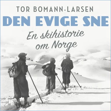 Omslag av "Den evige sne - En skihistorie om Norge"