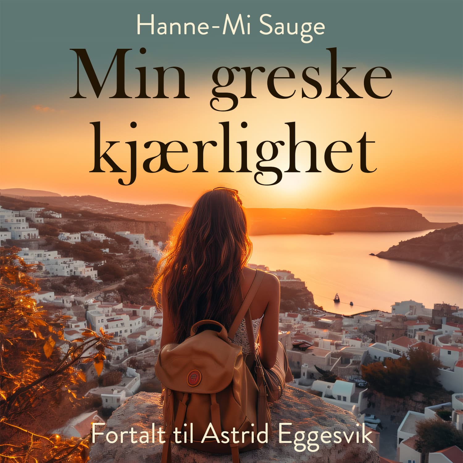 Omslag Min greske kjærlighet av Astrid Eggesvik og Hanne-Mi Sauge (Lydbok)