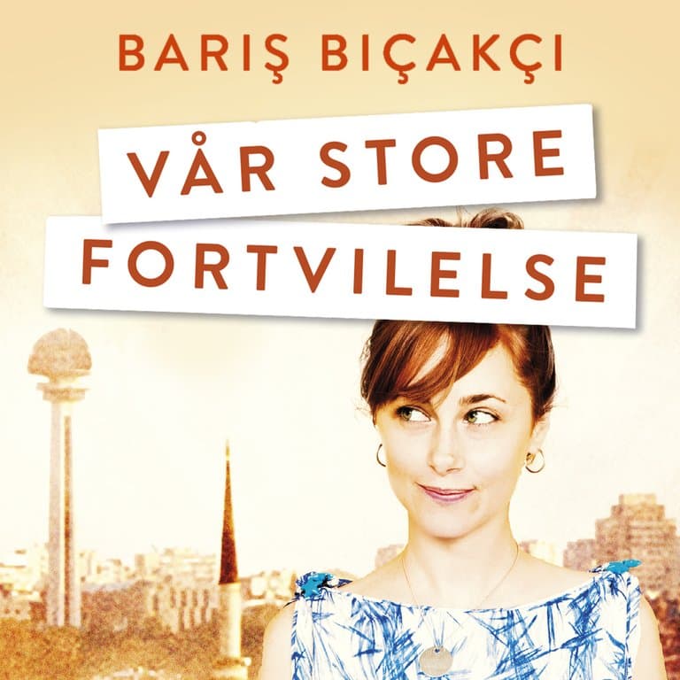 Omslag Vår store fortvilelse av Baris Bicakci (Lydbok)
