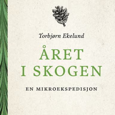 Året i skogen - En mikroekspedisjon