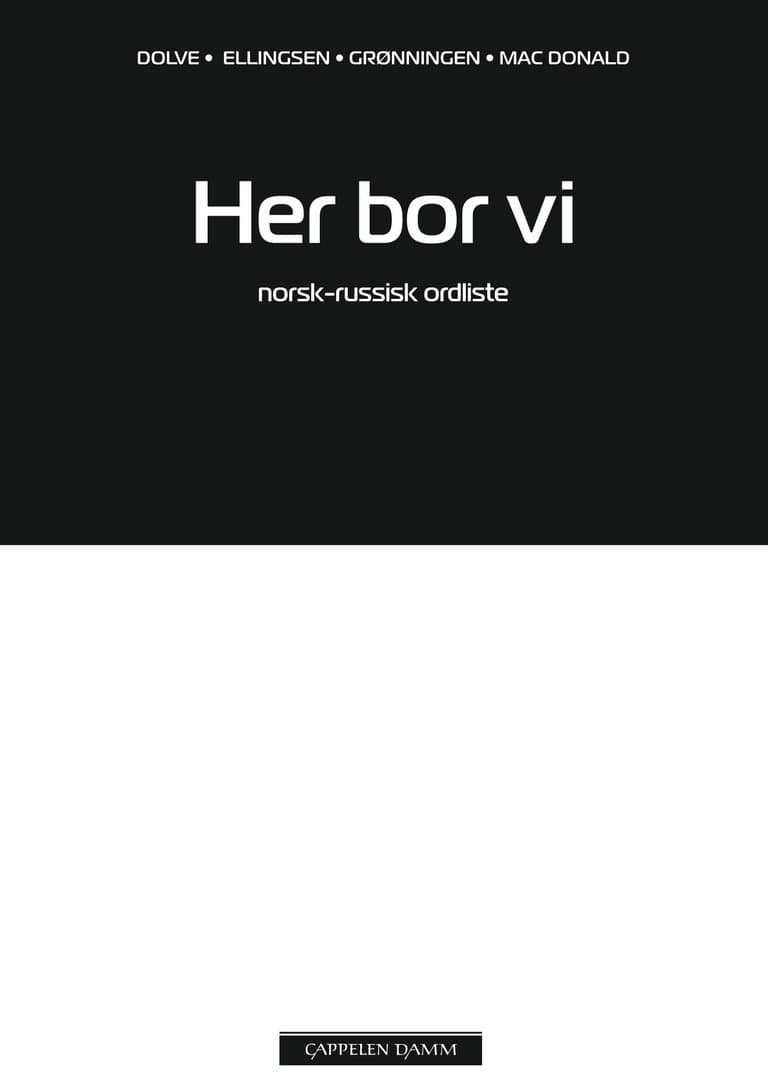 Omslag Her bor vi Norsk-russisk ordliste av Ingebjørg Dolve, Janne Grønningen, Elisabeth Ellingsen og Kirsti Mac Donald (Heftet)