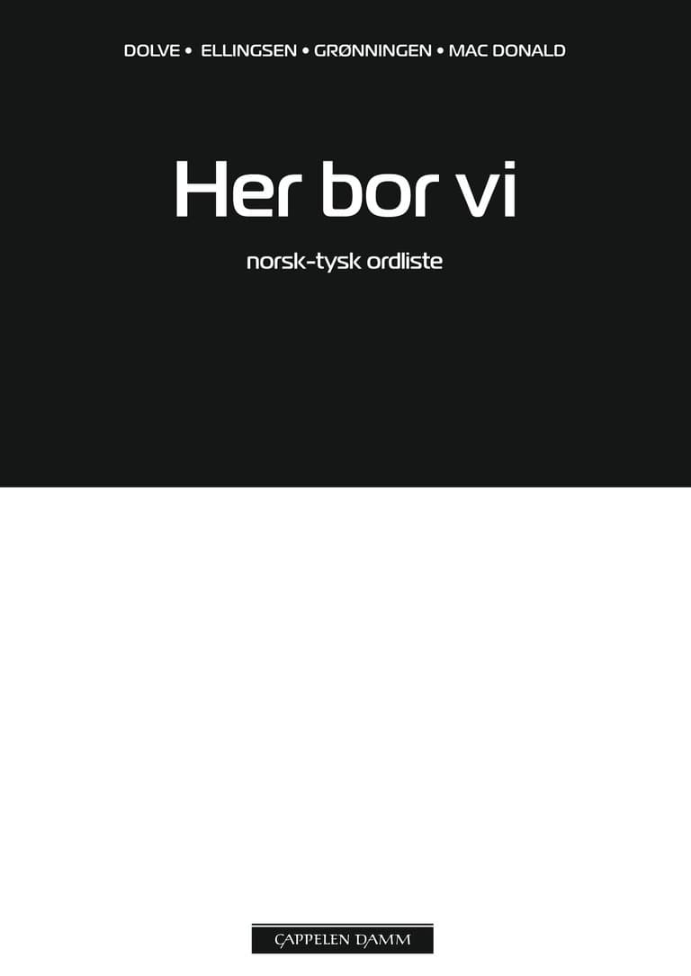 Omslag Her bor vi Norsk-tysk ordliste av Ingebjørg Dolve, Janne Grønningen, Kirsti Mac Donald og Elisabeth Ellingsen (Heftet)