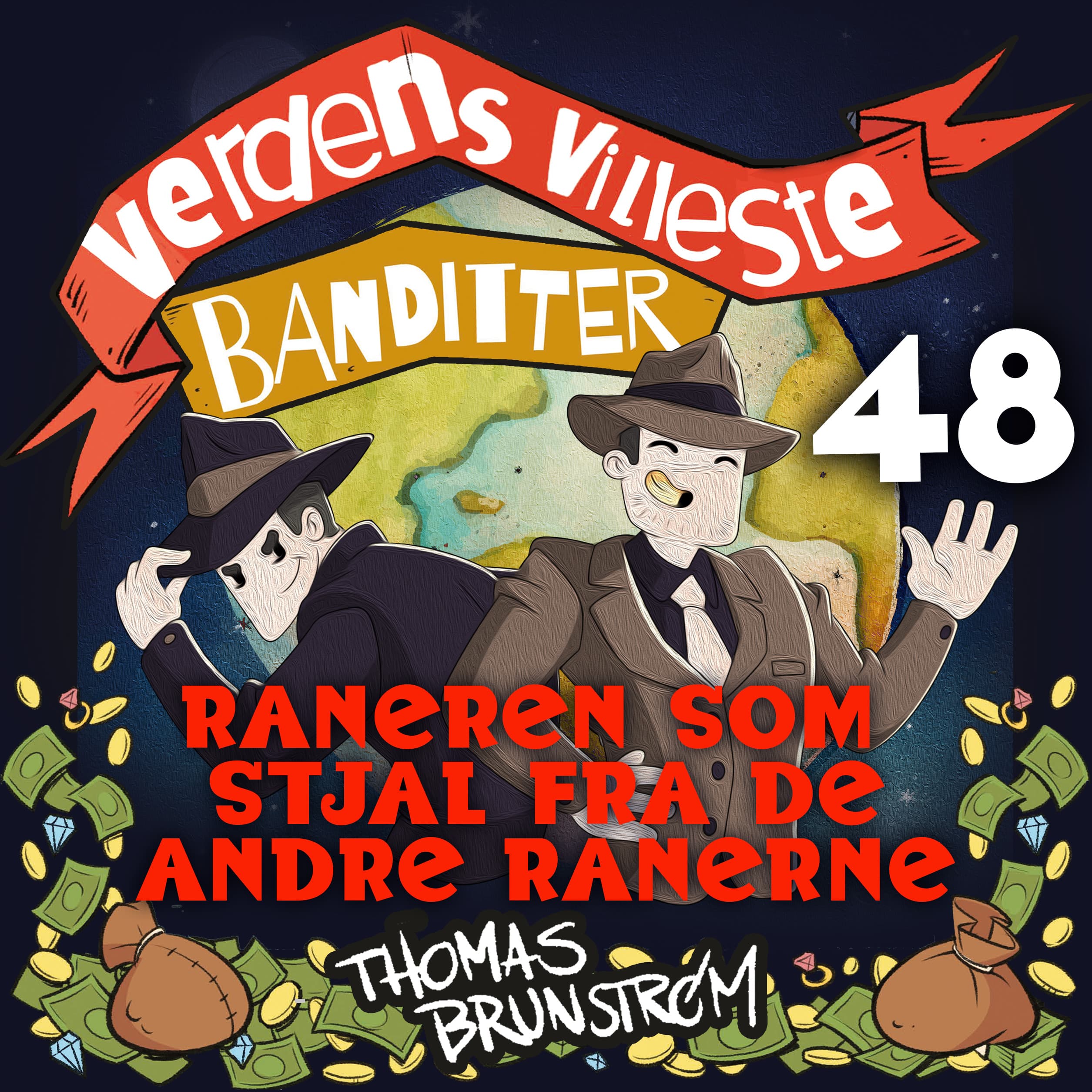 Omslag Raneren som stjal fra de andre ranerne av Thomas Brunstrøm (Lydbok)