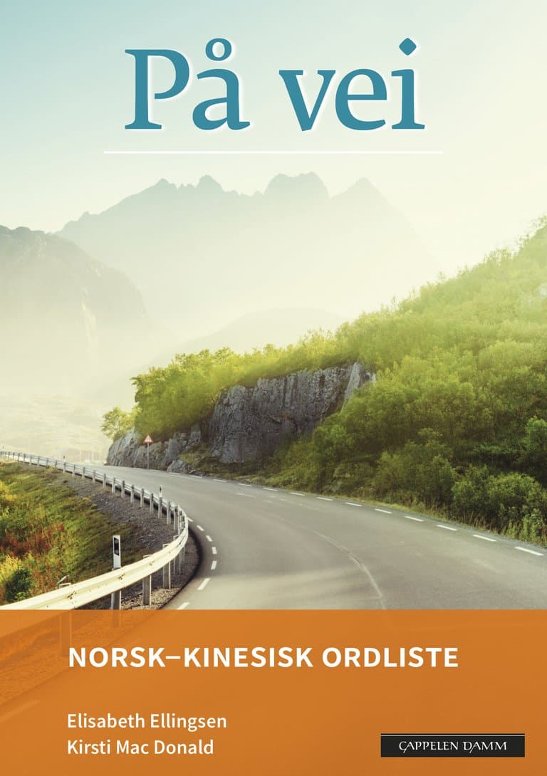 Omslag På vei Norsk-kinesisk ordliste (2018) av Elisabeth Ellingsen og Kirsti Mac Donald (Heftet)