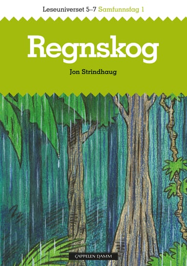Omslag av "Leseuniverset 5-7 Samfunnsfag 1: Regnskog"