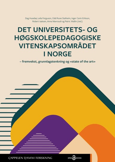 Omslag av "Det universitets- og høgskolepedagogiske vitenskapsområdet i Norge – fremvekst, grunnlagstenkning og «state of the art»"