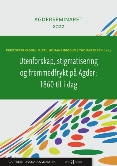 Omslag av "Utenforskap, stigmatisering og fremmedfrykt på Agder 1860 til i dag"