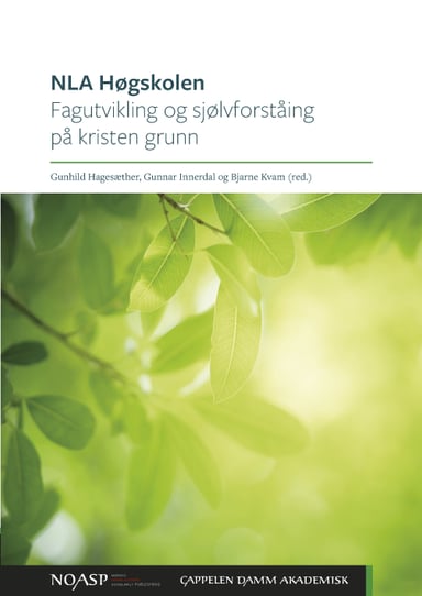 Omslag av "NLA Høgskolen. Fagutvikling og sjølvforståing på kristen grunn"