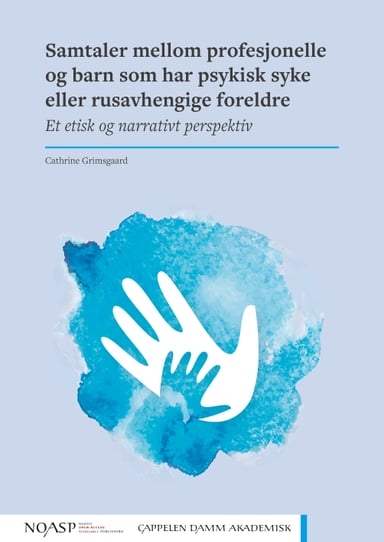 Omslag av "Samtaler mellom profesjonelle og barn som har psykisk syke eller rusavhengige foreldre"