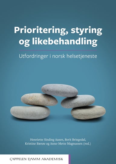 Omslag av "Prioritering, styring og likebehandling: Utfordringer i norsk helsetjeneste"